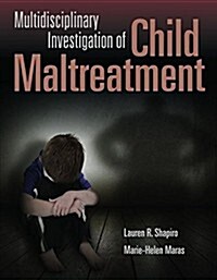 Multidisciplinary Investigation of Child Maltreatment (Paperback)