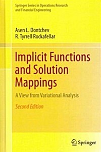 Implicit Functions and Solution Mappings: A View from Variational Analysis (Hardcover, 2, 2014)