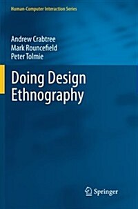 Doing Design Ethnography (Paperback, 2012 ed.)