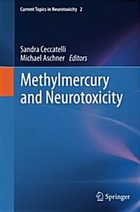 Methylmercury and Neurotoxicity (Paperback, 2012)