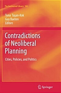 Contradictions of Neoliberal Planning: Cities, Policies, and Politics (Paperback, 2012)