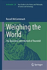 Weighing the World: The Reverend John Michell of Thornhill (Paperback, 2012)