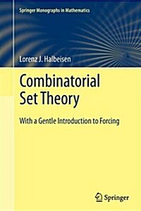 Combinatorial Set Theory : With a Gentle Introduction to Forcing (Paperback)