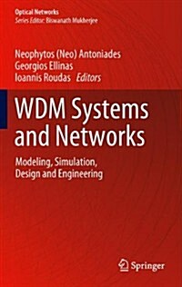 Wdm Systems and Networks: Modeling, Simulation, Design and Engineering (Paperback, 2012)