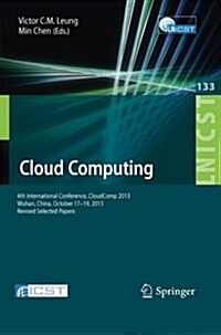 [중고] Cloud Computing: 4th International Conference, Cloudcomp 2013, Wuhan, China, October 17-19, 2013, Revised Selected Papers (Paperback, 2014)
