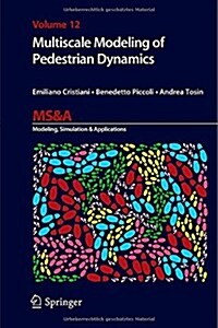 Multiscale Modeling of Pedestrian Dynamics (Hardcover)