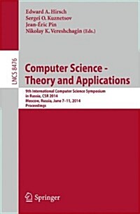 Computer Science - Theory and Applications: 9th International Computer Science Symposium in Russia, Csr 2014, Moscow, Russia, June 7-11, 2014. Proceed (Paperback, 2014)