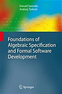 Foundations of Algebraic Specification and Formal Software Development (Paperback)