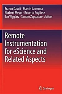 Remote Instrumentation for Escience and Related Aspects (Paperback)