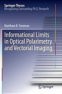 Informational Limits in Optical Polarimetry and Vectorial Imaging (Paperback, 2012)