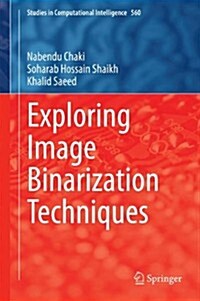 Exploring Image Binarization Techniques (Hardcover)