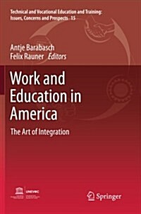 Work and Education in America: The Art of Integration (Paperback, 2012)