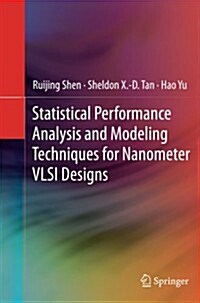 Statistical Performance Analysis and Modeling Techniques for Nanometer VLSI Designs (Paperback, 2012)
