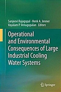 Operational and Environmental Consequences of Large Industrial Cooling Water Systems (Paperback)