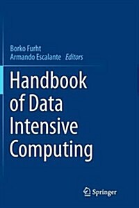 Handbook of Data Intensive Computing (Paperback)