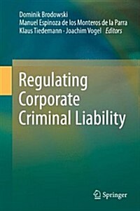 Regulating Corporate Criminal Liability (Hardcover)