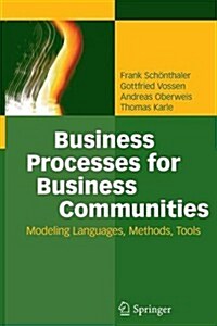 Business Processes for Business Communities: Modeling Languages, Methods, Tools (Paperback, 2012)