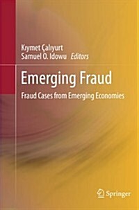 Emerging Fraud: Fraud Cases from Emerging Economies (Paperback, 2012)