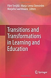 Transitions and Transformations in Learning and Education (Paperback, 2012)