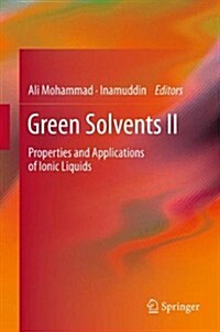 Green Solvents II: Properties and Applications of Ionic Liquids (Paperback, 2012)