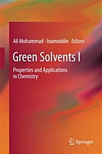 Green Solvents I: Properties and Applications in Chemistry (Paperback, 2012)