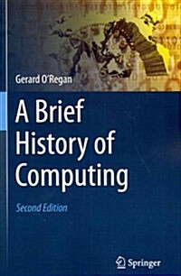 A Brief History of Computing (Paperback, 2nd ed. 2012)