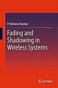 Fading and Shadowing in Wireless Systems (Paperback)