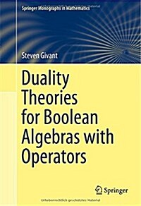Duality Theories for Boolean Algebras With Operators (Hardcover)