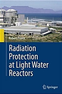 Radiation Protection at Light Water Reactors (Paperback, 2012)