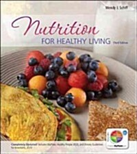 Loose Leaf Version of Nutrition for Healthy Living with Connect Access Card (Loose Leaf, 3)