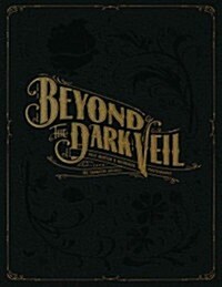 Beyond the Dark Veil: Post Mortem & Mourning Photography from the Thanatos Archive (Hardcover)