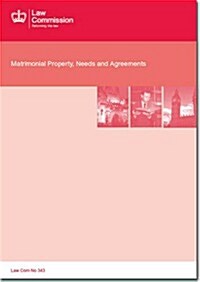 Matrimonial Property, Needs and Agreements: Law Commission Report #343 (Paperback)