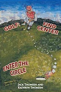 Golf: Find Center Enter the Circle (Paperback)