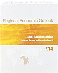 Regional economic outlook : Sub-Saharan Africa, fostering durable and inclusive growth (Paperback)