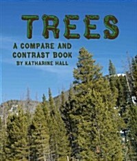Trees: A Compare and Contrast Book (Paperback)