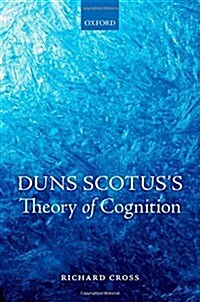 Duns Scotuss Theory of Cognition (Hardcover)