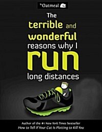 The Terrible and Wonderful Reasons Why I Run Long Distances (Prebound, Bound for Schoo)