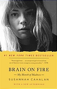 Brain on Fire: My Month of Madness (Prebound, Bound for Schoo)
