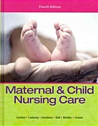 Maternal & Child Nursing Care Plus Mylab Nursing with Pearson Etext -- Access Card Package (Hardcover, 4)