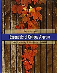 Essentials of College Algebra with Integrated Review and Worksheets Plus New Mylab Math with Pearson Etext-- Access Card Package (Hardcover)