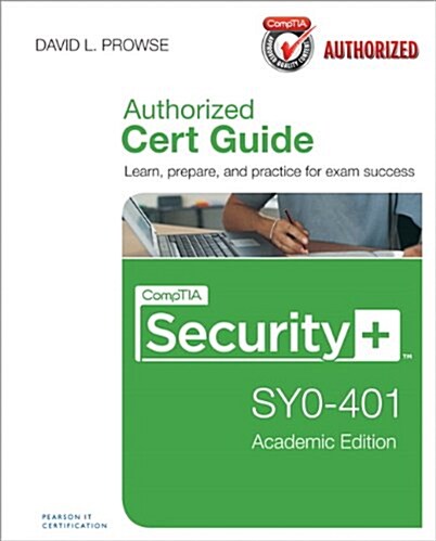 Comptia Security+ Sy0-401 Cert Guide, Academic Edition (Hardcover)
