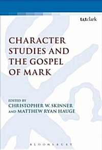 Character Studies and the Gospel of Mark (Hardcover)