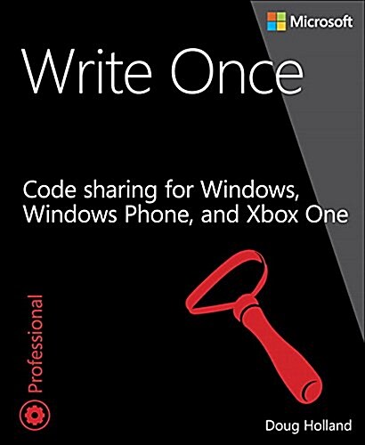 Universal Windows Platform Apps Via C#: Writing Cross-Device Experiences for PCs, Tablets, Phones, Xbox, Microsoft Surface Hub, Hololens, and Band (Paperback)