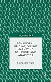 Pricing, Online Marketing Behavior, and Analytics (Hardcover)