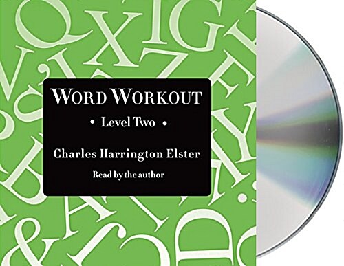 Word Workout, Level Two: Building a Muscular Vocabulary in 10 Easy Steps (Audio CD, First Edition)