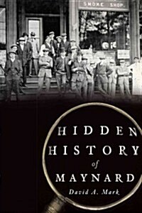 Hidden History of Maynard (Paperback)