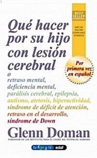 Que Hacer Por Su Hijo Con Lesion Cerebr (Paperback)