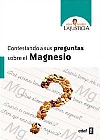 Contestando a Sus Preguntas Sobre El Magnesio (Paperback)