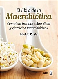 Libro de la Macrobiotica, El (Paperback)