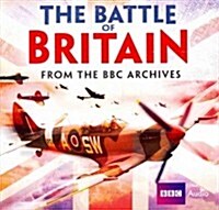 The Battle of Britain: From the BBC Archives (Audio CD)